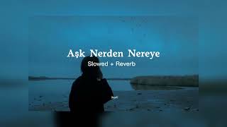 Gripin | Aşk Nerden Nereye (Slowed/Reverb) Resimi