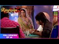 Rangrasiya | Full Episode Ep. 35 | Maithili opens up | Colors TV