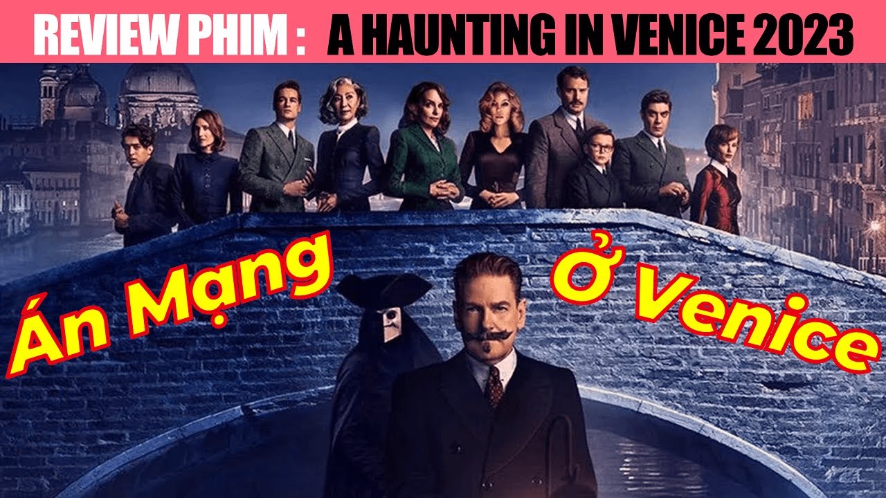 Review Phim Án Mạng Ở Venice 2023 | Đỉnh Cao Phá Án | A Haunting in Venice 2023