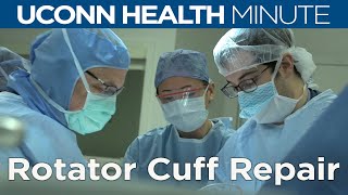 UConn Health Minute: Rotator Cuff Repair