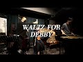 Waltz for debby - &#39;Jun mean Excellent&#39; music troupe | Jazz | Live