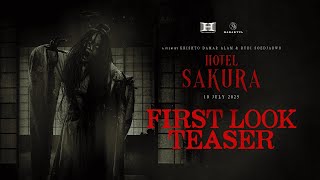 First Look Teaser - Hotel Sakura 10 Juli 2025 di Bioskop