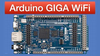 Arduino GIGA WiFi - First Look