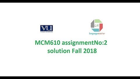 MCM610 assignment No 2 Quick solution Fall 2018