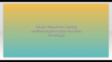 IntelliJ inspection saying module.exports does not exist for nodejs