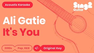 It's You Karaoke | Ali Gatie (Acoustic Karaoke)