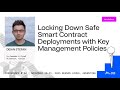 Locking Down Safe Smart Contract Deployments w/ Key Management Policies - DeFi Security Summit 2025