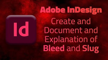 03 Creating a document and What is Bleed and Slug?  | SST Courses