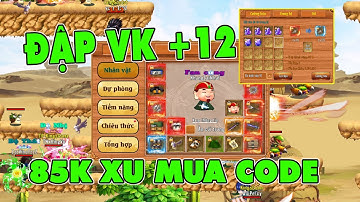 Làng Lá Phiêu Lưu Ký I Dùng 85K Xu Mua CODE  VIP...Khang Trai Nhật Đập VK +12..Nhớ Lại Anhfacebook