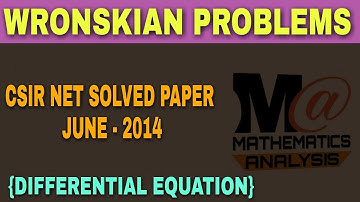 Csir net solved Paper June 2014 || WRONSKIAN AND ABEL