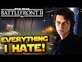 Top 10 Things I HATE About Star Wars Battlefront 2