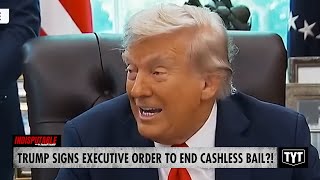 Trump Signs Order to ELIMINATE Cashless Bail Across Country