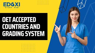 OET Accepted Countries | OET Score For Diffrent Countries | Edoxi Study Hub