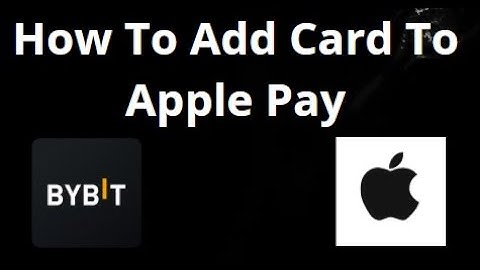 How To Add Bybit Virtual Card To Apple Pay Wallet — Complete Guide