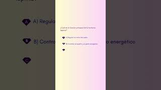 ¿Cuál es la función principal de la hormona leptina #guíadeexamenmédico #medicina