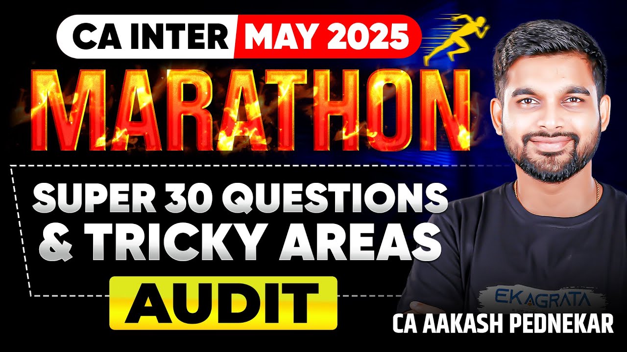 CA Inter Audit Marathon May 2025 | Super 30 Questions & Tricky Areas ...