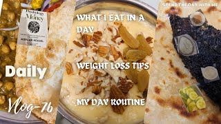 What I Eat in a Day| Healthy Meals| Weight Loss Tips| Walking | Lifestyle | Vlog-76
