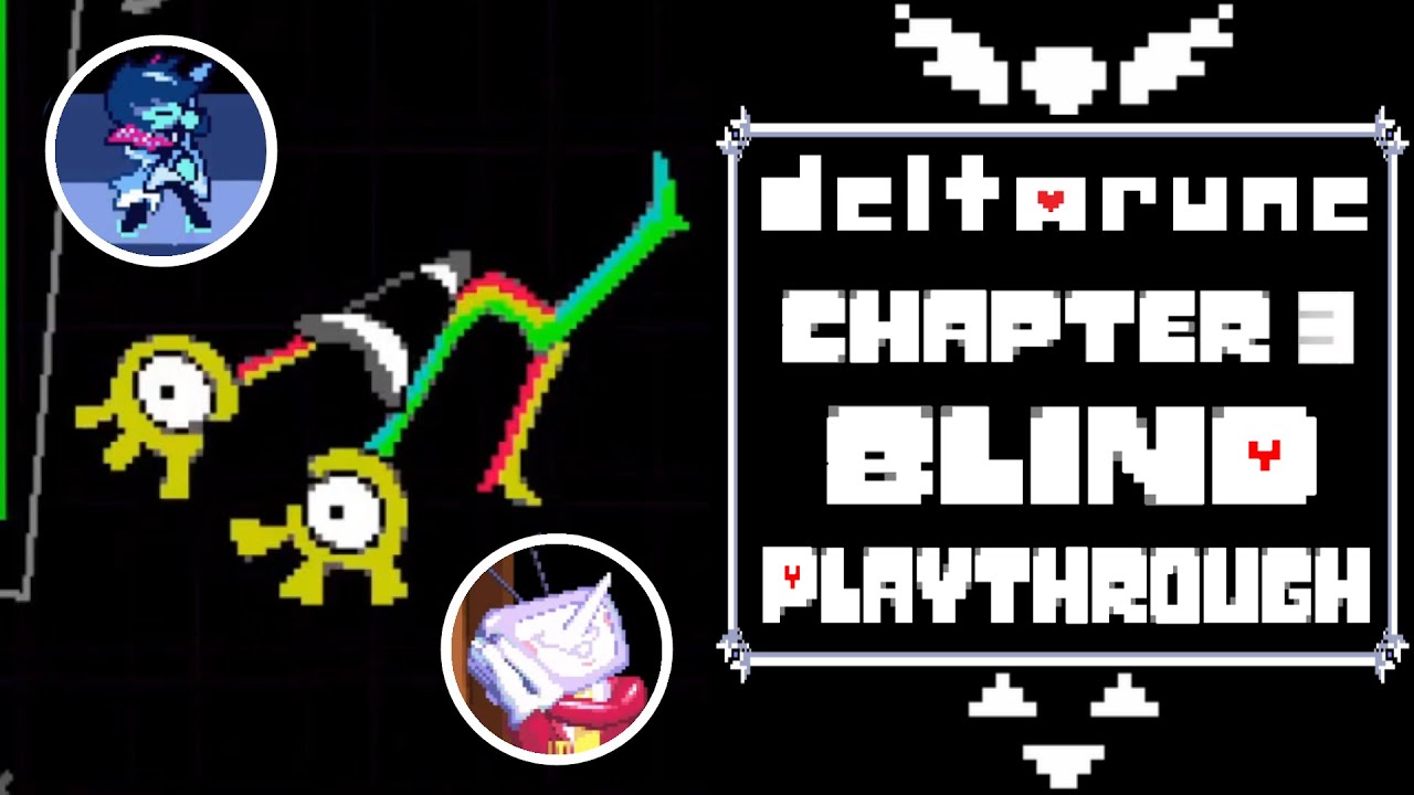 DELTARUNE CHAPTER 3 BLIND PLAYTHROUGH (Part 2) - YouTube