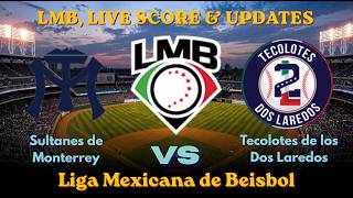 🔴 LIVE: Sultanes de Monterrey vs Tecolotes de los Dos Laredos LIVE Score | Liga Mexicana de Béisbol screenshot 2