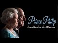 Prince Philip - Dans l'ombre des Windsor