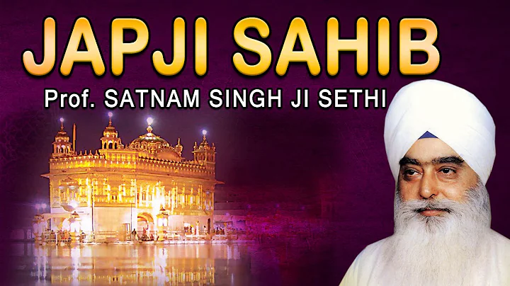 Japji Sahib - Prof.Satnam Singh Sethi - Nitnem