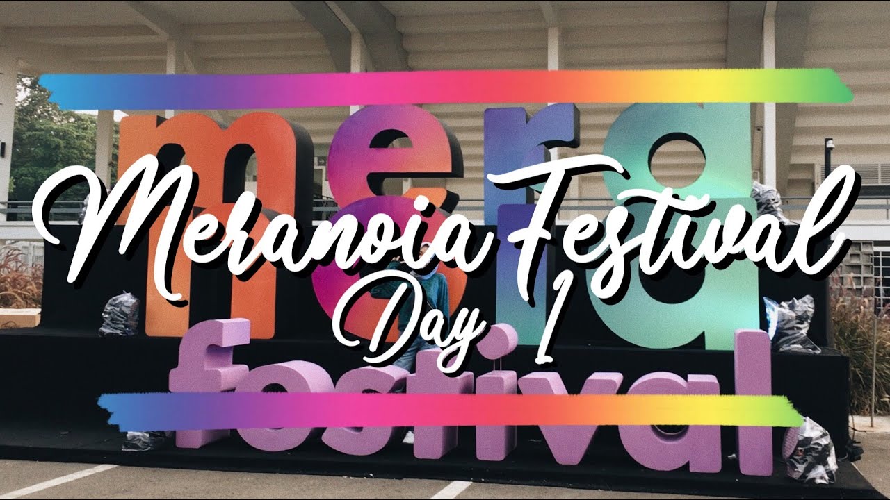 Meranoia Festival 2019 Day 1