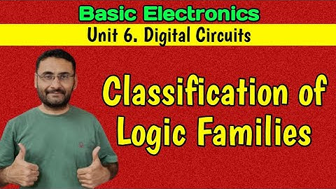 Classification of Logic Families |  Basics electronics | Digital Circuits