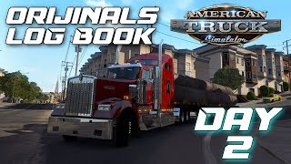 0rijinal's Log Book: Day 2 :: American Truck Simulator :: @0rijinal_jr Rides!