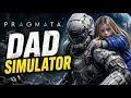 Dad Simulator | PRAGMATA | Stream - 2