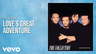 Ultravox - Loves Great Adventure (Official Audio)