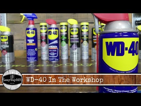 Lazy Guy DIY Presents: WD-40 In The Workshop