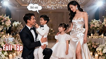 Tổng Tài vô tình gặp hai đứa bé gọi bằng "bố", liền điều tra thân phận người mẹ, ai ngờ cô ấy là..