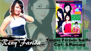 Reny Farida  Tangise Perawan Sunti    