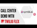 Call Center Demo - Symbl.ai - Twilio Flex, Salesforce