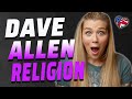 AMERICAN REACTS TO DAVE ALLEN | DAVE ALLEN ON RELIGION | AMANDA RAE