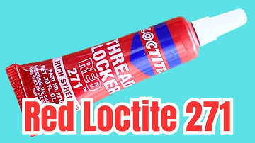 Nuts & Bolts - Loctite Red 271 Threadlocker for Beginners