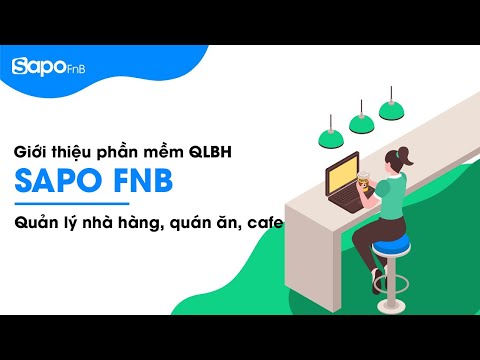 #1 Giới thiệu phần mềm quản lý nhà hàng, quán ăn và quán cafe Sapo FnB Mới Nhất