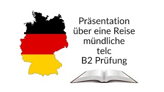 Präsentation über eine Reise - mündliche telc B2 Prüfung