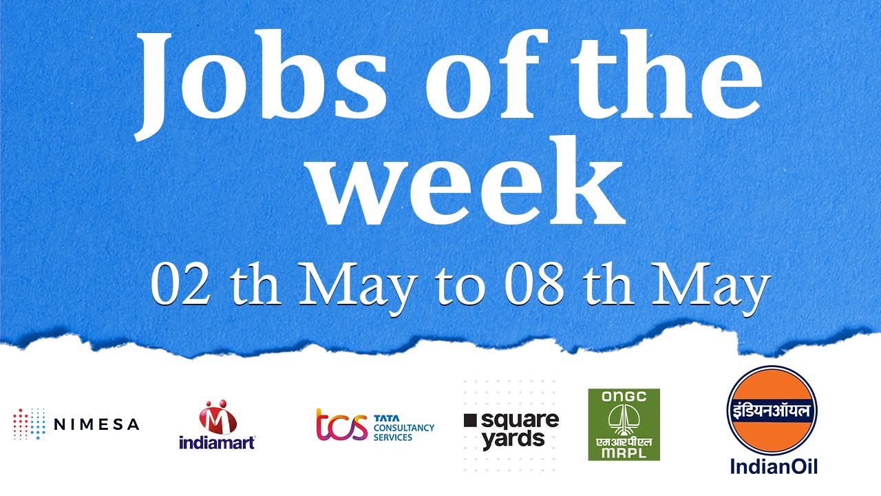 Top Jobs of the week, 02 May 2022 | INDIAMART INTERMESH LTD, Tata Consultancy Services Limited