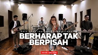 #LIVECOVERMUSIK Berharap tak berpisah - Reza Artamevia by : GZELLABAND