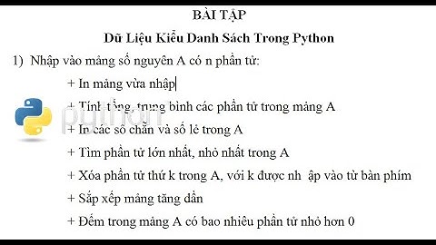 Giải một số bài tập dữ liệu kiểu danh sách (mảng) bằng NNLT Python