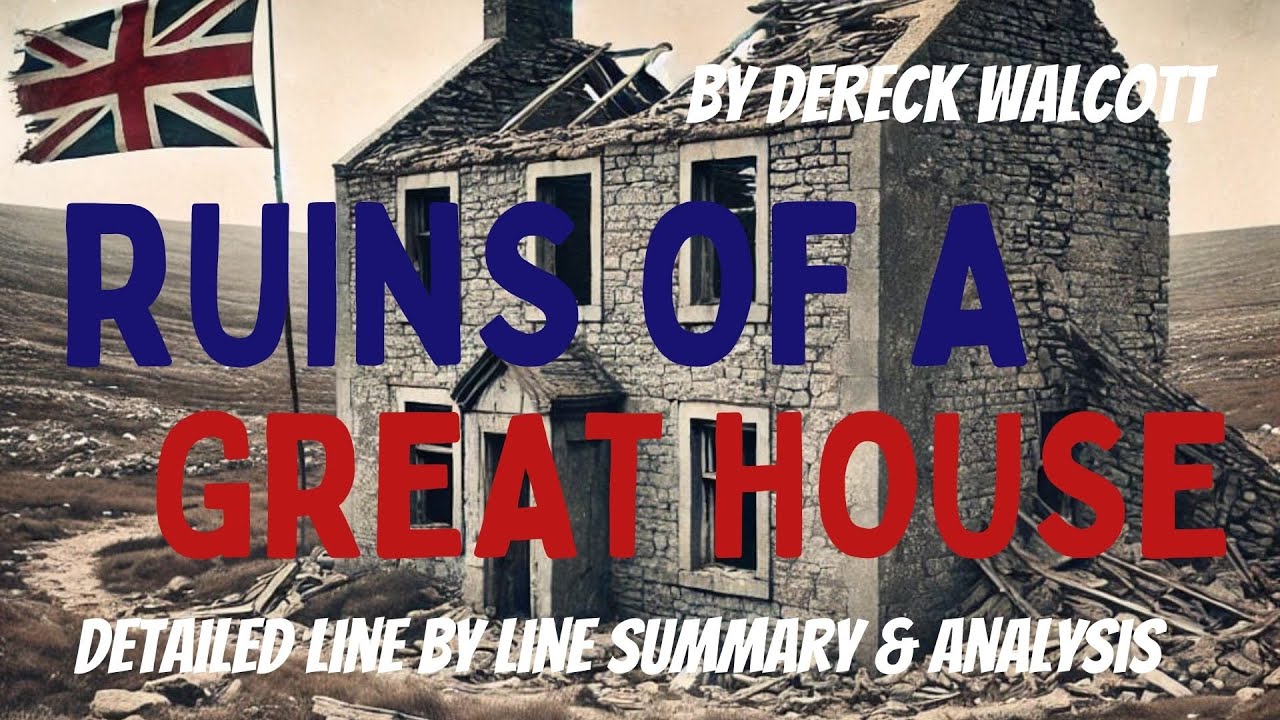 Ruins of a Great House by Dereck Walcott | Hindi - YouTube