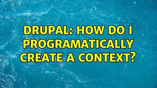 Drupal: How do I programatically create a context? (3 Solutions!!)