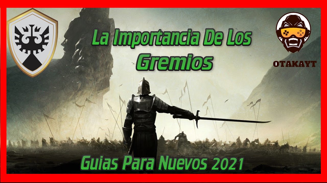 Guía Para Nuevos # 2021????????La Importancia De Los Gremios???????? Para Progresar Bien