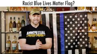 Real Talk From the Whiskey Wall - Blue Lives Matter Racism Battle