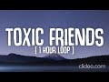 [1 HOUR LOOP] BoyWithUke - Toxic Friends (Intro loop) |