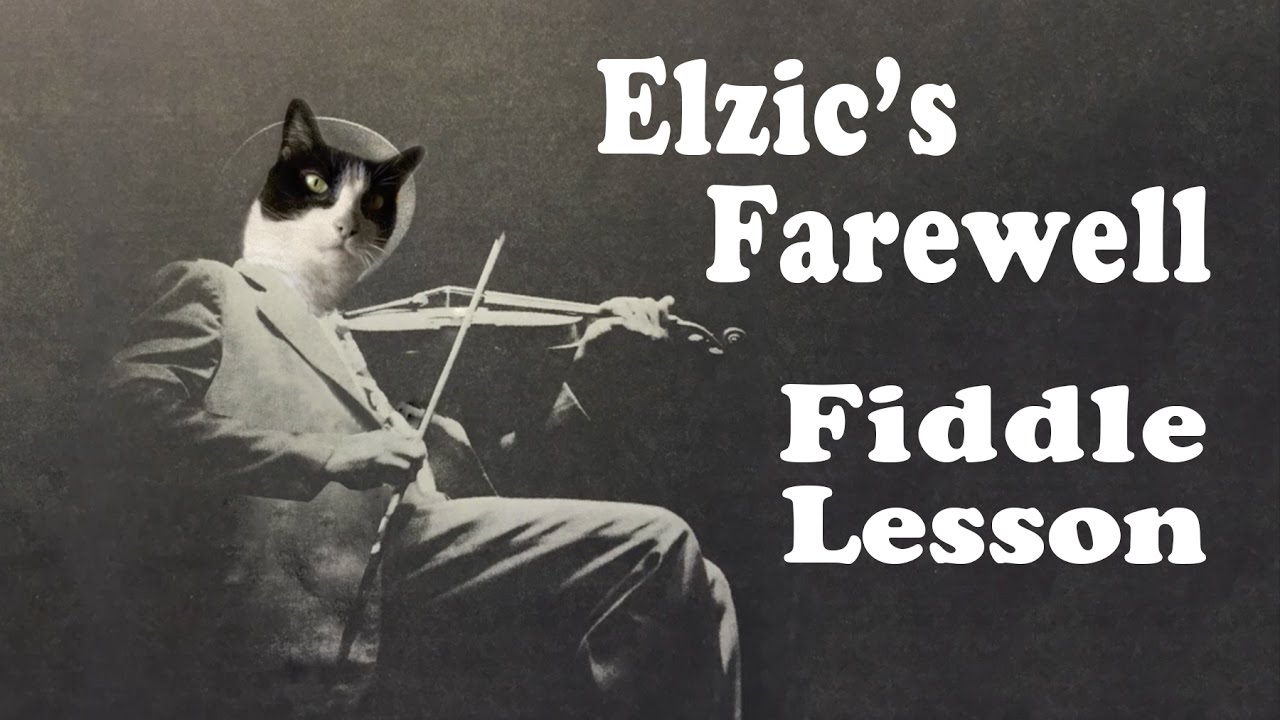 Elzic’s Farewell - Basic Fiddle Lesson