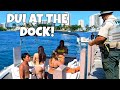 DUI at the DOCK! Who was Supposed to be Driving?