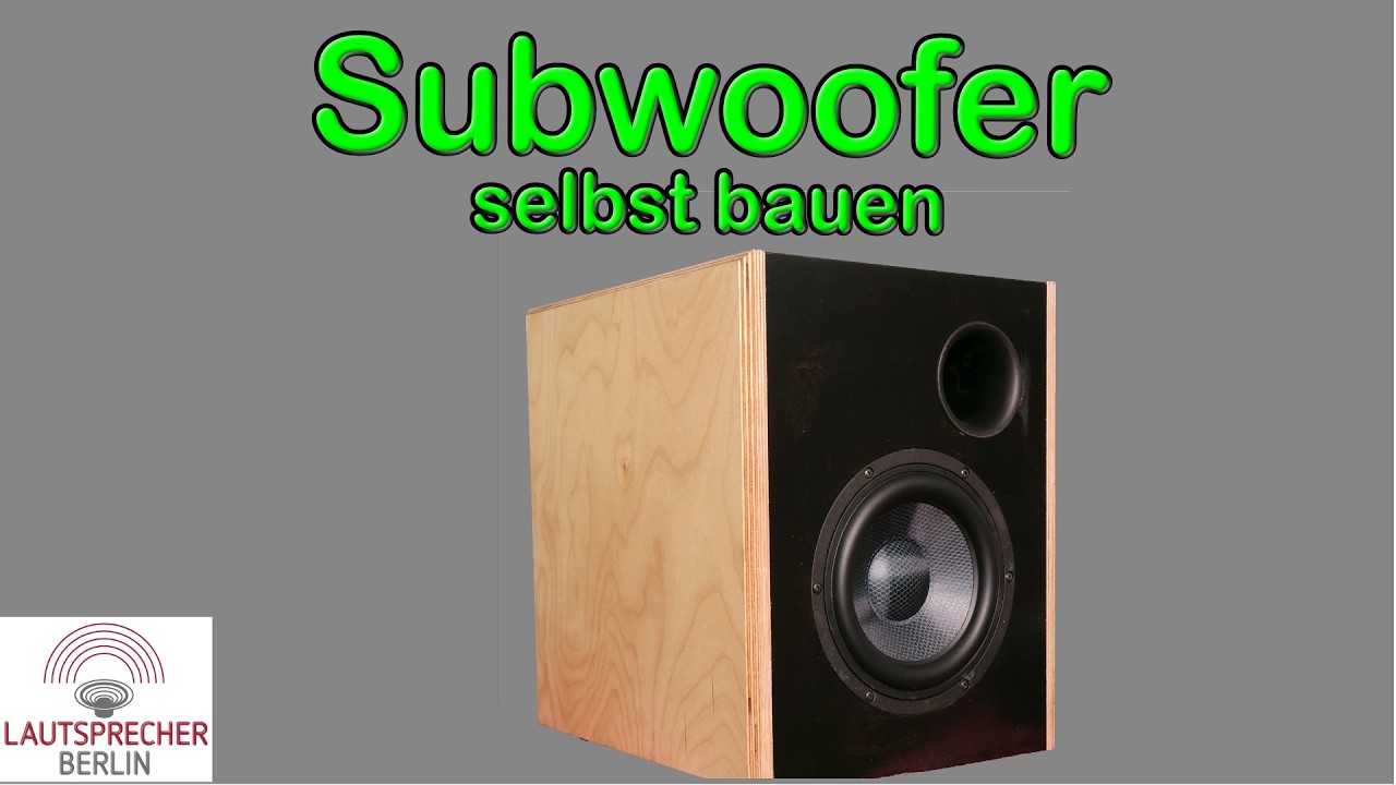 Subwoofer selbst bauen