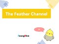 Trailer  the feather channel